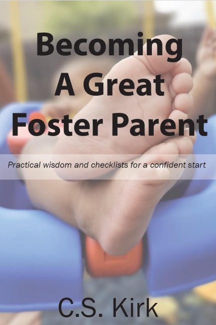 Becoming a Great Foster Parent - Cs Kirk