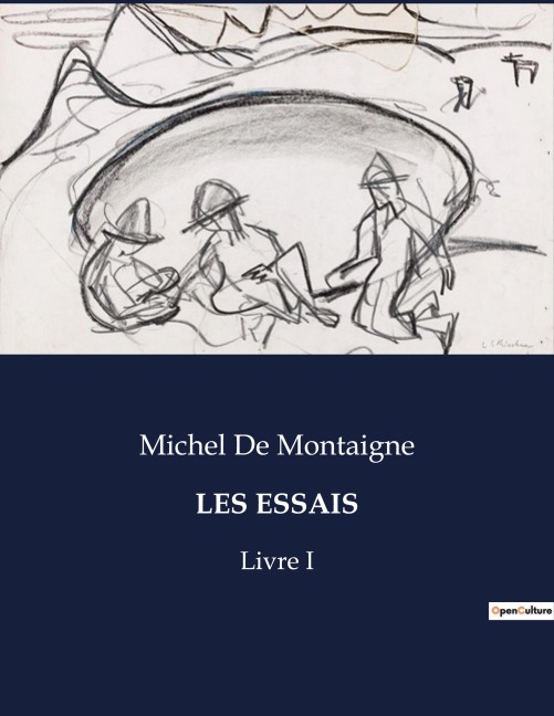 LES ESSAIS - Michel De Montaigne