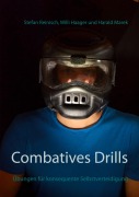 Cover-Bild zum Titel 'Combatives Drills' von 'Stefan Reinisch, Willi Haager, Harald Marek'