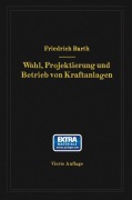 Cover-Bild zum Titel 'Wahl, Projektierung und Betrieb von Kraftanlagen' von 'Friedrich Barth'
