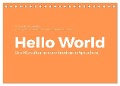 Hello World - Der Klassiker in verschiedenen Sprachen. (Tischkalender 2024 DIN A5 quer), CALVENDO Monatskalender - M. Scott