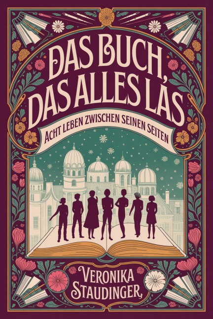 Das Buch, das alles las - Veronika Staudinger