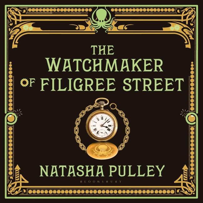 The Watchmaker of Filigree Street - Natasha Pulley
