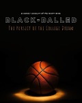 Black-Balled: The Pursuit of the College Dream - Troy Scott Jr., William Scott