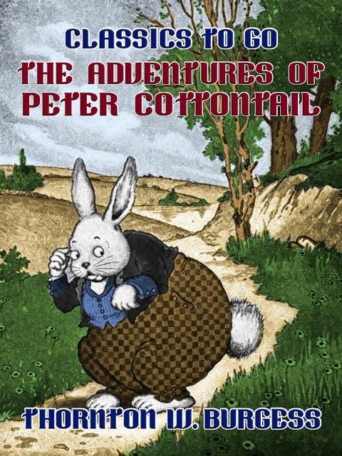 The Adventures of Peter Cottontail - Thornton W. Burgess
