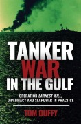 Cover-Bild zum Titel 'Tanker War in the Gulf' von 'Thomas Duffy'