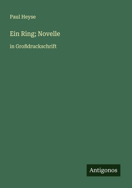Ein Ring; Novelle - Paul Heyse