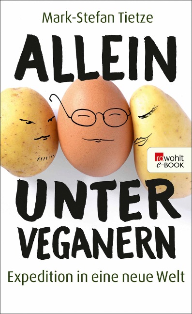 Allein unter Veganern - Mark-Stefan Tietze