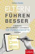 Cover-Bild zum Titel 'Eltern führen besser!' von 'Sabine Hanke'