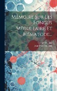 Cover-Bild zum Titel 'Mémoire Sur Les Fongus Médullaire Et Hématode...' von 'J. P. Maunoir'