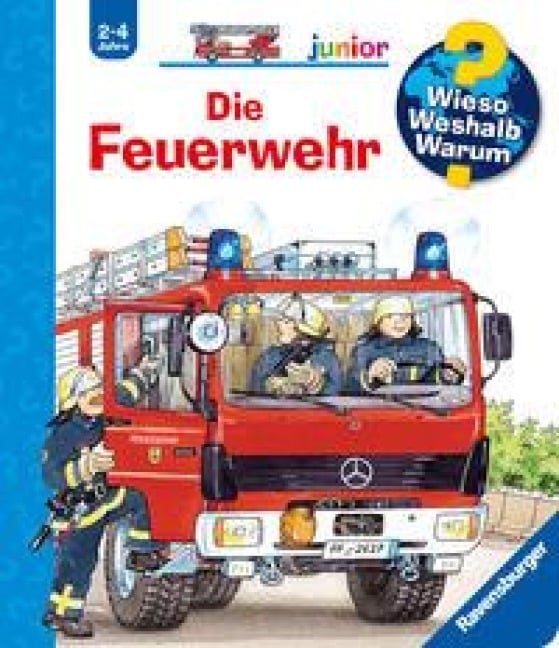 Wieso? Weshalb? Warum? junior, Band 2: Die Feuerwehr - Katja Reider