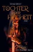 Cover-Bild zum Titel 'Tochter der Freiheit - Die Krycal-Saga Band 1' von 'Dominic Spinner'