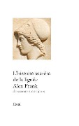 L'histoire secrète de la lignée Alex Frank: de Socrate à nos jours - Alex Frank