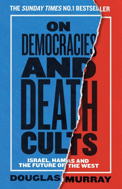 On Democracies and Death Cults - Douglas Murray
