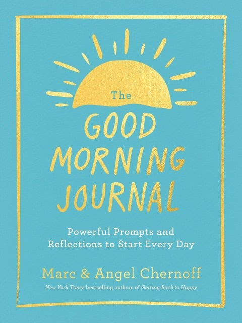 The Good Morning Journal - Marc Chernoff, Angel Chernoff