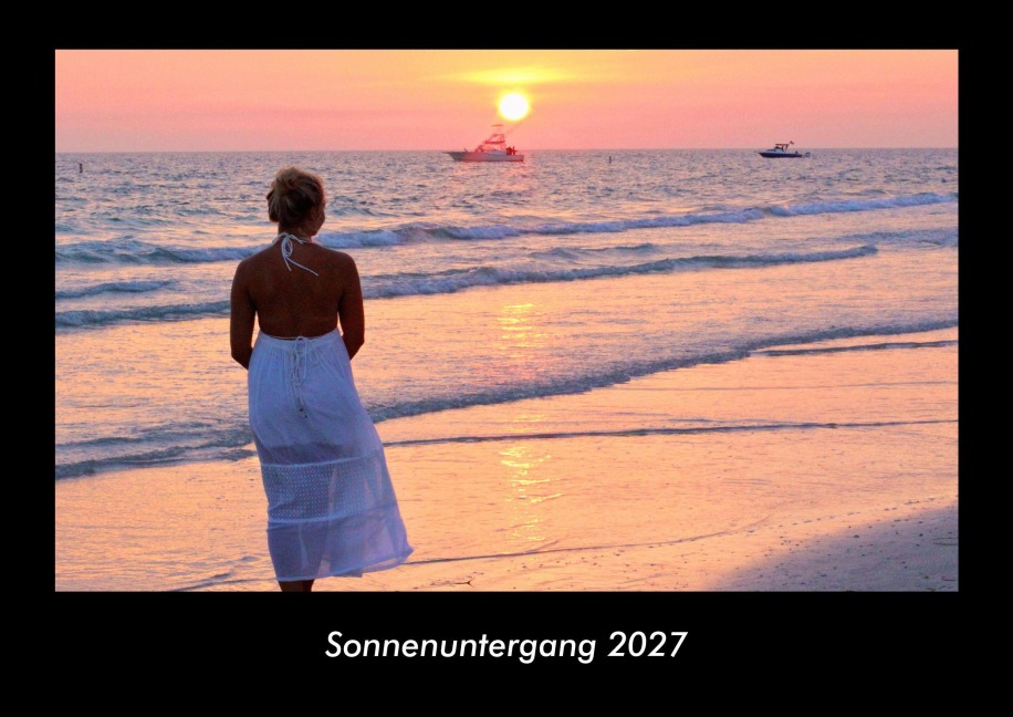 Sonnenuntergang 2027 Fotokalender DIN A3 - Tobias Becker