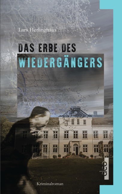 Das Erbe des Wiedergängers - Lars Herlinghaus