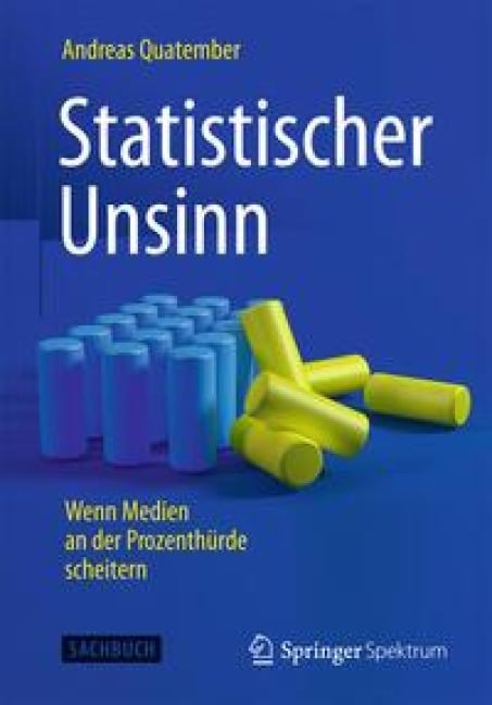 Statistischer Unsinn - Andreas Quatember