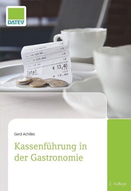 Kassenführung in der Gastronomie, 2. Auflage - Gerd Achilles