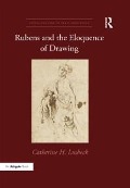 Cover-Bild zum Titel 'Rubens and the Eloquence of Drawing' von 'Catherine H. Lusheck'