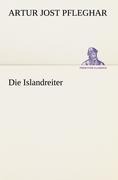 Cover-Bild zum Titel 'Die Islandreiter' von 'Artur Jost Pfleghar'