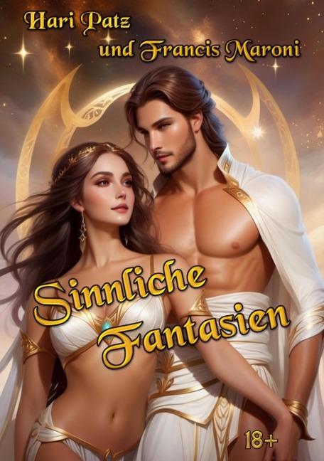 Sinnliche Fantasien - Hari Patz, Francis Maroni