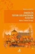 Cover-Bild zum Titel 'Endülüs Tefsir Geleneginde Elestiri - Bahrul-Muht Örnegi' von 'Mehmet Kaya'