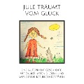 Cover-Bild zum Titel 'Jule träumt vom Glück' von 'Nina Heck, Stefan März, Stefanie März'