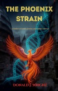 Cover-Bild zum Titel 'The Phoenix Strain' von 'Donald Wright'