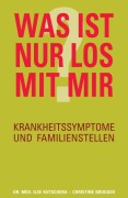 Cover-Bild zum Titel 'Was ist nur los mit mir?' von 'Ilse Kutschera, Christine Brugger'