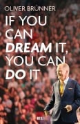 Cover-Bild zum Titel 'If you can dream it, you can do it' von 'Oliver Brünner'
