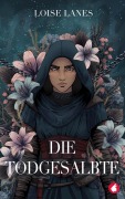 Cover-Bild zum Titel 'Die Todgesalbte' von 'Loise Lanes'