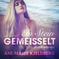 Cover-Bild zum Titel 'Lagerkoller 1: In Stein gemeißelt - Erotische Novelle' von 'Ane-Marie Kjeldberg'