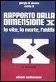 Cover-Bild zum Titel 'Rapporto dalla dimensione X. La Vita, la Morte, l'Aldilà' von 'Giorgio Di Simone, Entità A'