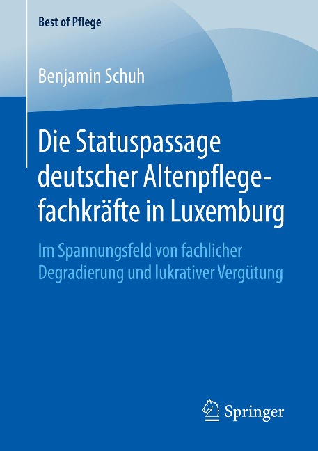 Die Statuspassage deutscher Altenpflegefachkräfte in Luxemburg - Benjamin Schuh