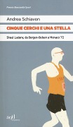 Cover-Bild zum Titel 'Cinque cerchi e una stella. Shaul Ladany, da Bergen-Belsen a Monaco '72' von 'Andrea Schiavon'