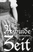 Cover-Bild zum Titel 'A wuide Zeit' von 'Michael Hirle, Tina Schreiner'