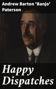 Cover-Bild zum Titel 'Happy Dispatches' von 'Andrew Barton 'Banjo' Paterson'