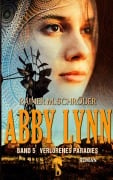 Cover-Bild zum Titel 'Abby Lynn - Verlorenes Paradies' von 'Rainer M. Schröder'