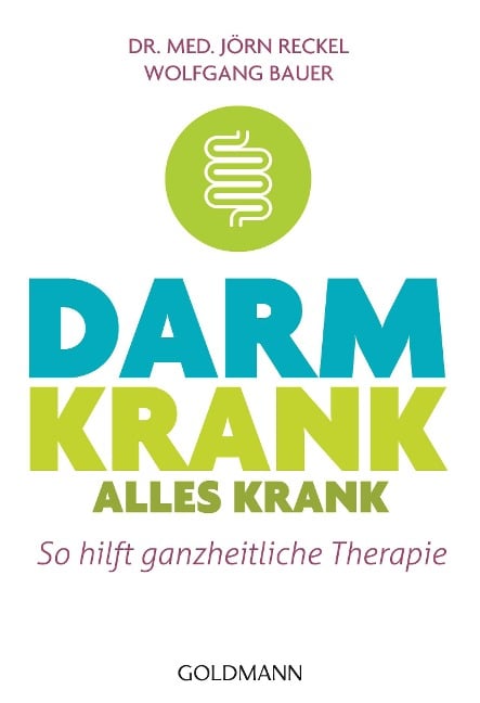 Darm krank - alles krank - Jörn Reckel, Wolfgang Bauer