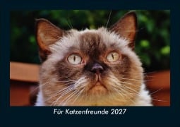 Cover-Bild zum Titel 'Für Katzenfreunde 2027 Fotokalender DIN A5' von 'Tobias Schmitt, Kevin Heber'