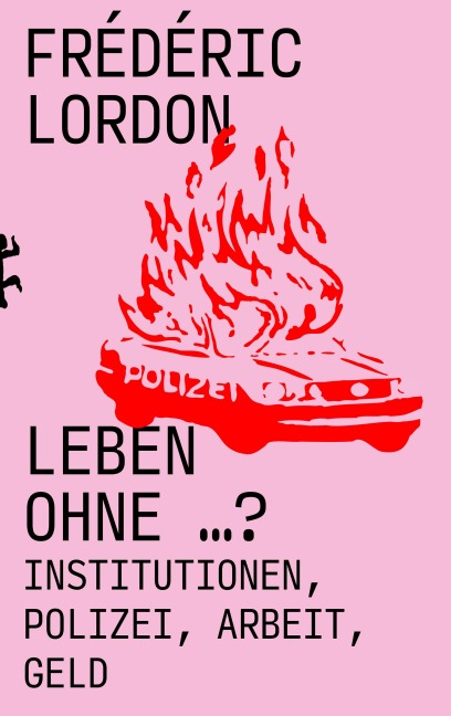 Leben ohne ...? - Frédéric Lordon