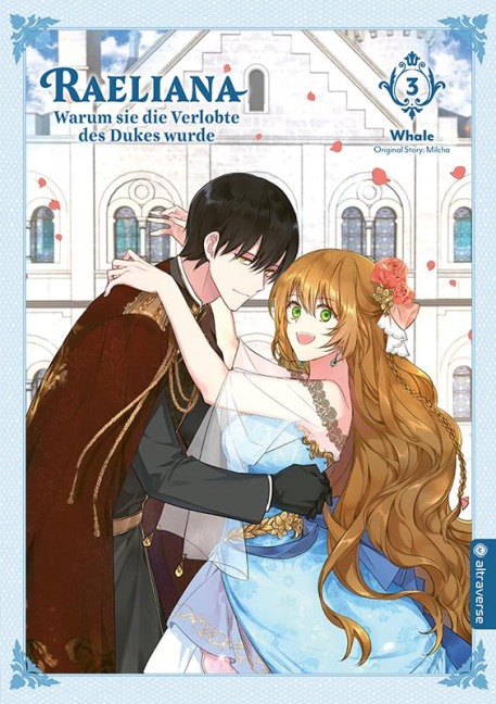 Raeliana - Warum sie die Verlobte des Dukes wurde 03 - Whale, Milcha