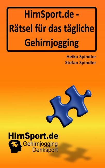 HirnSport.de - Rätsel für das tägliche Gehirnjogging - Heiko Spindler, Stefan Spindler