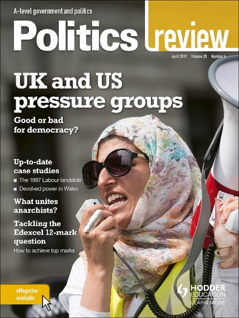 Politics Review Magazine Volume 28, 2018/19 Issue 4 - Hodder Education Magazines