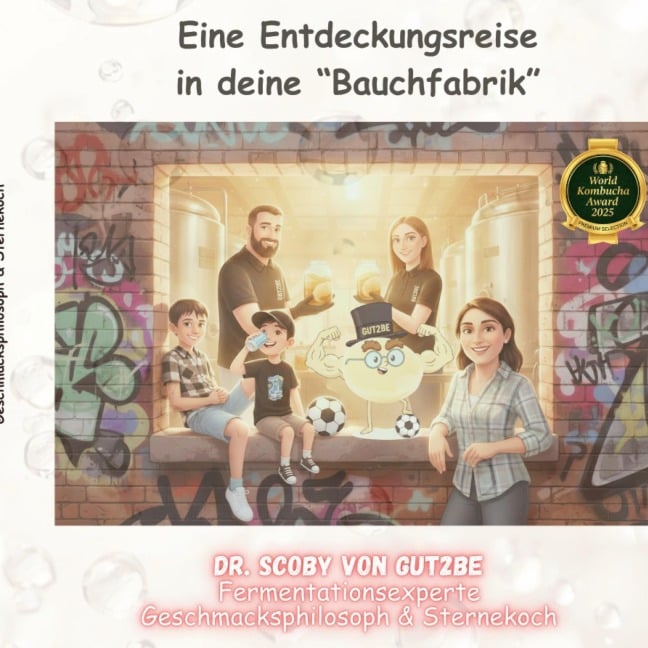 Dr. Scoby von GUT2BE Fermentationsexperte für Kids-Kombucha, Geschmacksphilosoph und Sternekoch - Scoby von GUT2BE