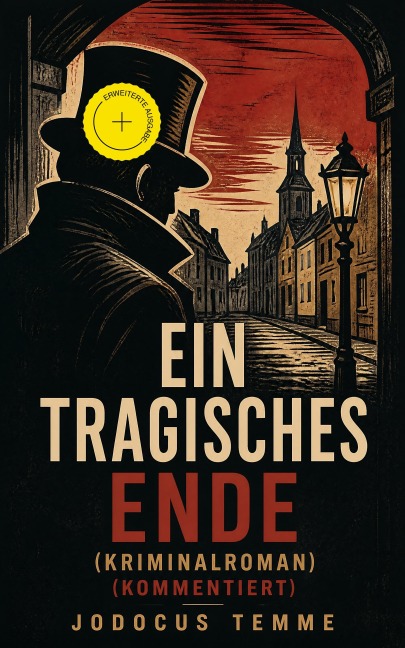 Ein tragisches Ende (Kriminalroman) (Kommentiert) - Jodocus Temme