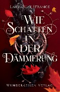 Cover-Bild zum Titel 'Wie Schatten in der Dämmerung' von 'Laura May Strange'