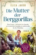 Cover-Bild zum Titel 'Die Mutter der Berggorillas' von 'Elisa Jakob'