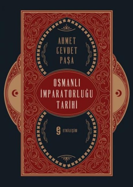 Osmanli Imparatorlugu Tarihi - Ahmet Cevdet Pasa
